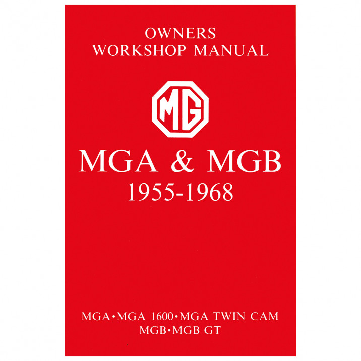 Workshop Manual, MGA & MGB 1955 To 1968